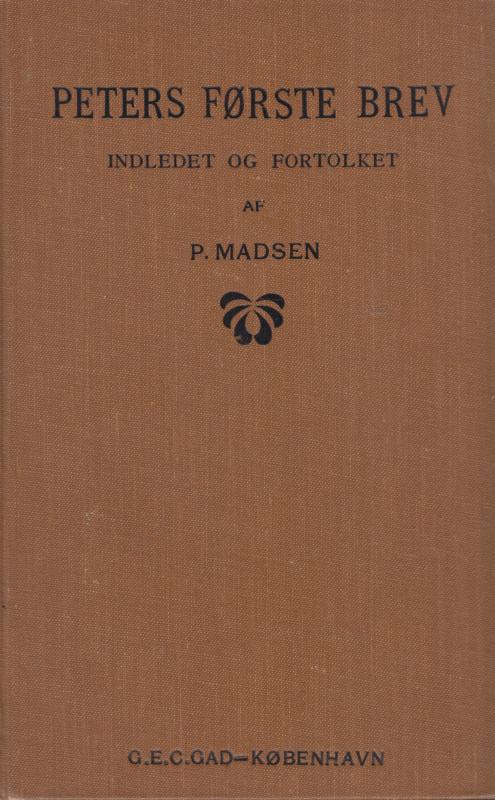Peters første brev, Indledet og fortolket