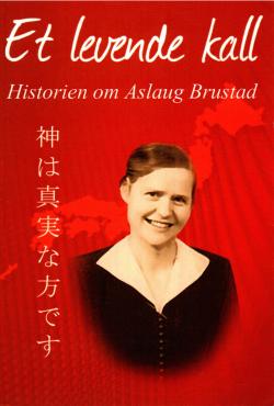 Et levende kall - Historien om Aslaug Brustad
