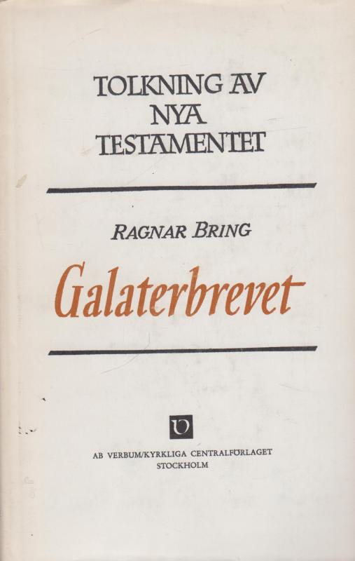 Tolkning av nya testamentet. Galaterbrevet (VIII)