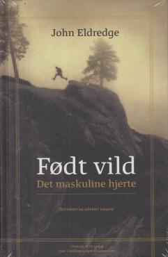 Født vild - Det maskuline hjerte (som ny)