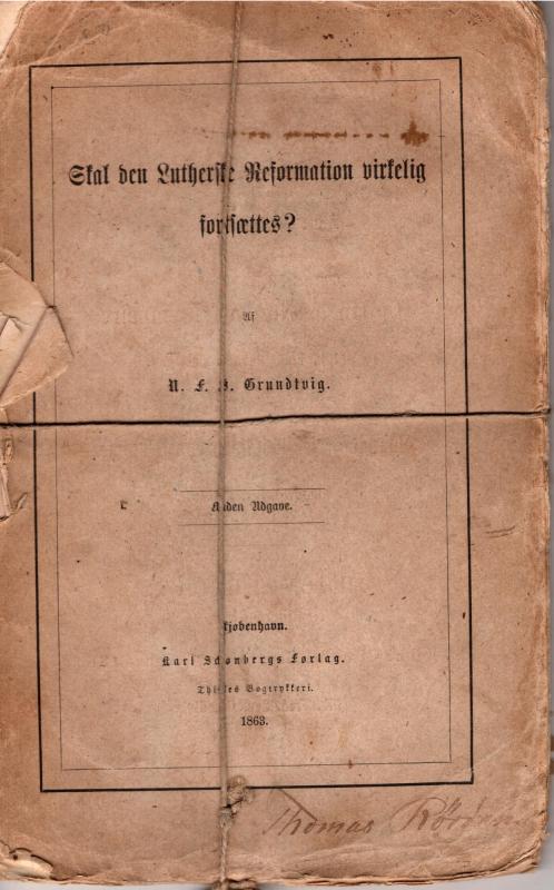 Skal den Lutherske Reformation virkelig fortsættes?