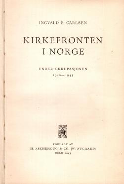 Kirkefronten i Norge - under okkupasjonen 1940 - 1945