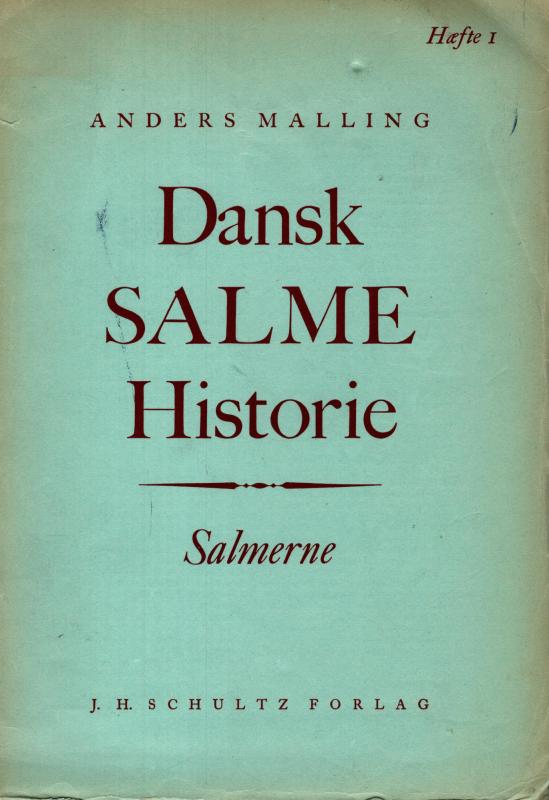 Dansk Salme Historie - Salmerne - Hæfte 1