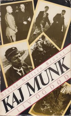 Kaj Munk. Liv og død.