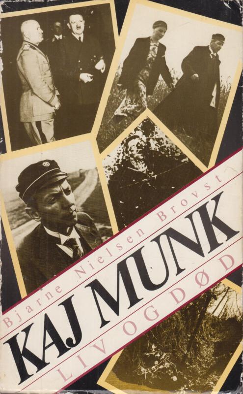 Kaj Munk. Liv og død.
