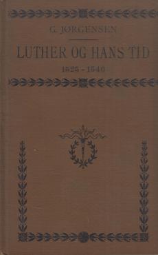 Luther og hans tid (bind 2, 1525-1546)