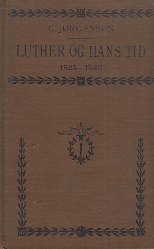 Luther og hans tid (bind 2, 1525-1546)