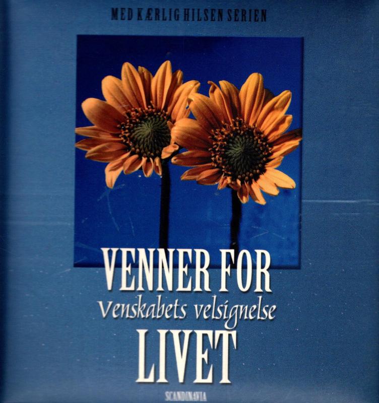 Venner for livet - venskabets velsignelse