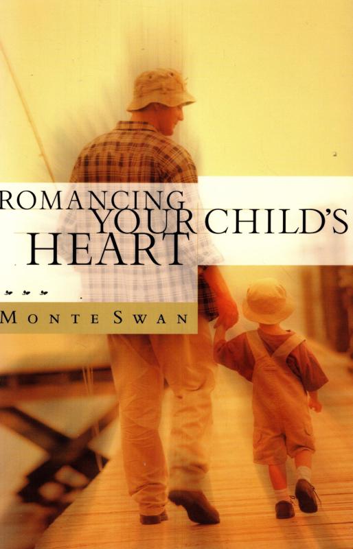 Romancing Your Child's Heart