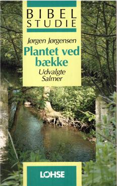 Plantet ved bække - Udvalgte salmer