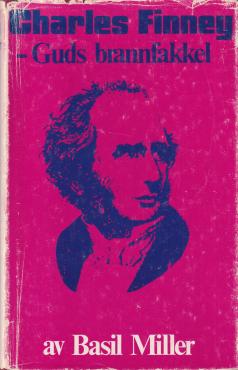 Charles Finney - Guds brannfakkel