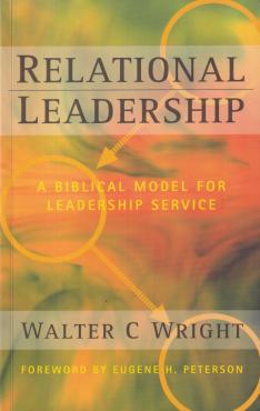 Relational Leadership: A Biblical Model for Leadership Service
