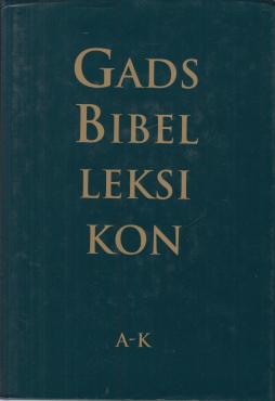 Gads Bibel leksikon (3 bind) 1982