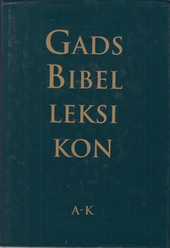 Gads Bibel leksikon (3 bind) 1982