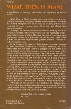 What, Then, Is Man? a Symposium of Theology, Psychology, and Psychiatry