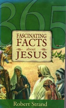 365 Fascinating Facts about Jesus
