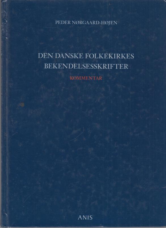 Den danske Folkekirkes Bekendelsesskrifter - kommentar