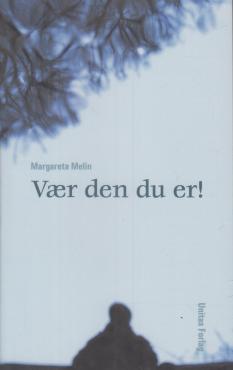 Vær den du er