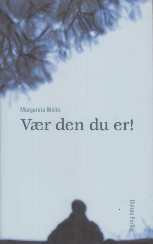 Vær den du er