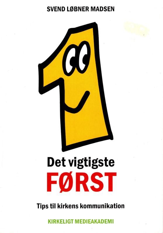 Det vigtigste FØRST