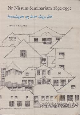Nr. Nissum Seminarium 1892-1992