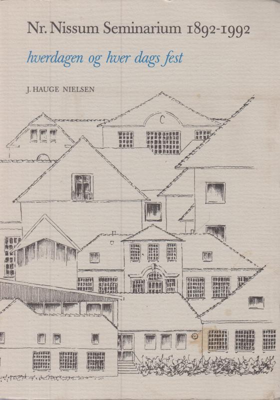 Nr. Nissum Seminarium 1892-1992