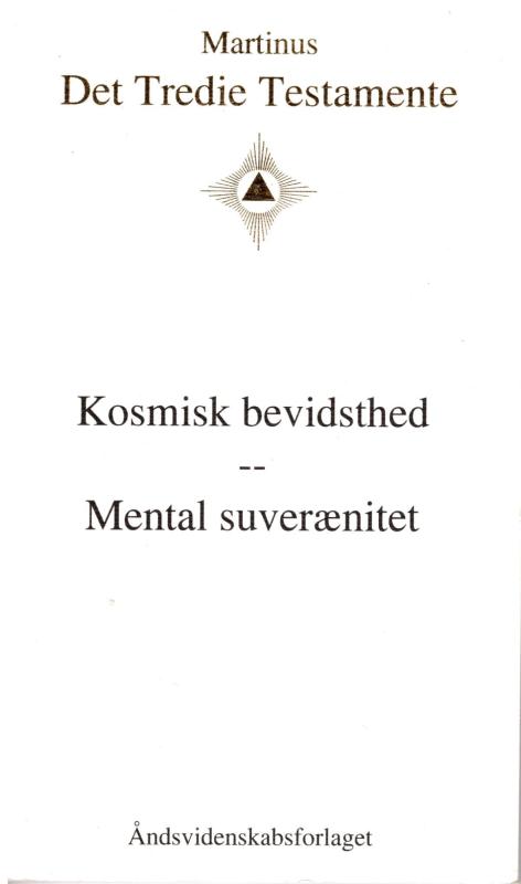 Det Tredie Testamente - kosmisk bevidsthed - mental suverænitet