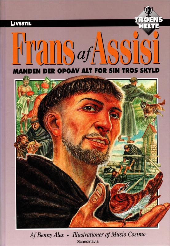 Frans af Assisi, Troens Helte