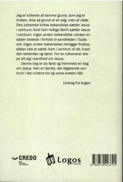 Derfor er jeg luthersk, Jesus i centrum