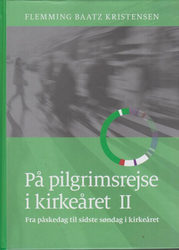 På pilgrimsrejse i kirkeåret (bind 2)