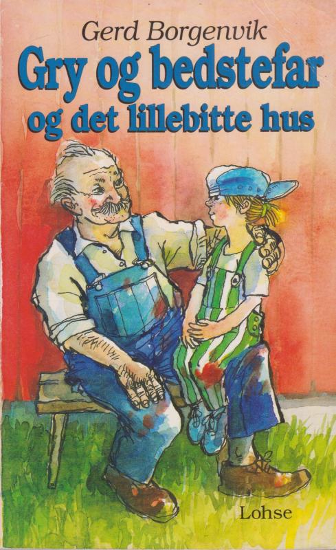 Gry og bedstefar og det lillebitte hus