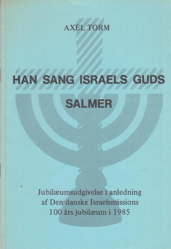 Han sang Israels Guds salmer