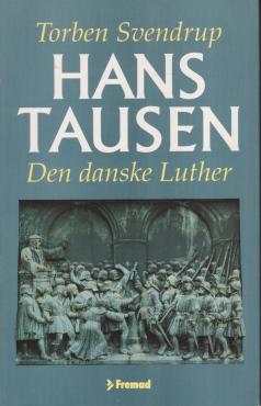 Hans Tausen Den danske Luther