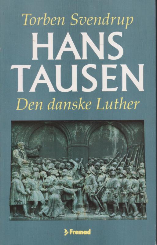 Hans Tausen Den danske Luther
