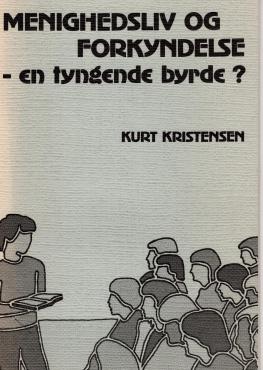 Menighedsliv og forkyndelse - en tyngende byrde?
