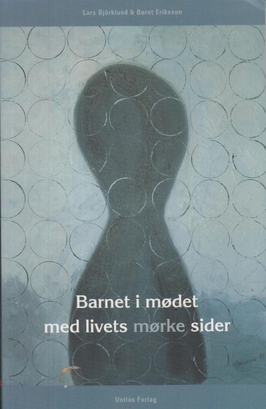 Barnet i mødet med livets mørke sider