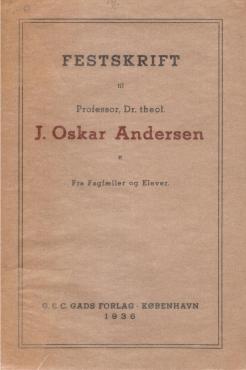 Festskrift til Professor, Dr. theol. J. Oskar Andersen
