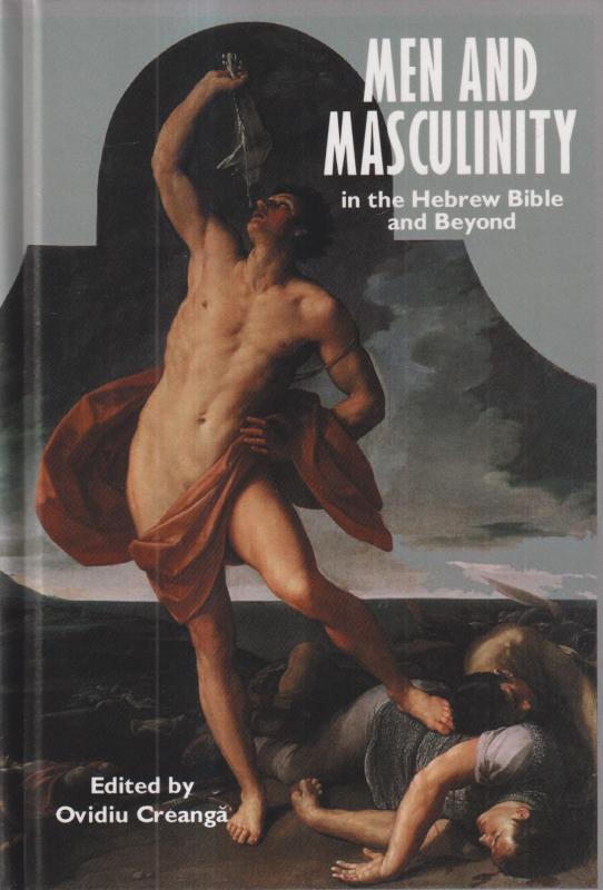 Men and Masculinity: in the Hebrew Bible and Beyond (som ny)
