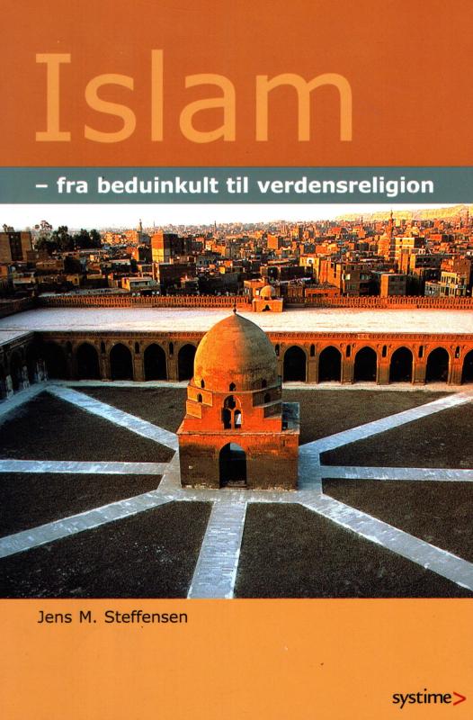 Islam - fra beduinkult til verdensreligion