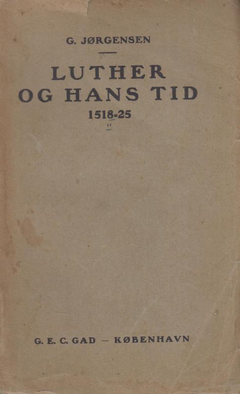 Luther og hans tid (bind 2, 1518-1525)