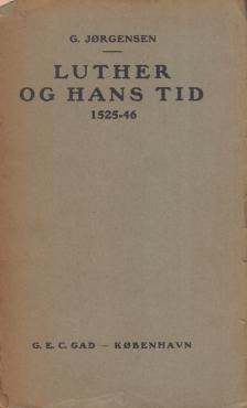 Luther og hans tid (bind 2, 1525-1546)