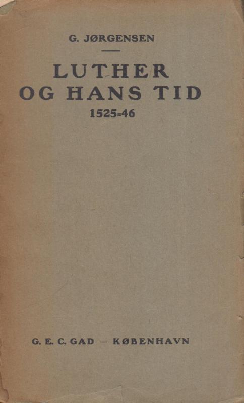 Luther og hans tid (bind 2, 1525-1546)