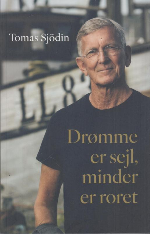Drømme er sejl, minder er roret (som ny)