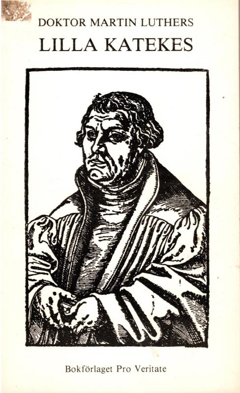 Doktor Martin Luthers Lilla Katekes