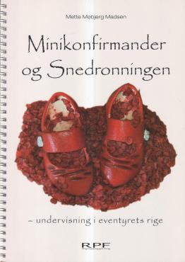 Minikonfirmander og Snedronningen - undervisning i eventyrets rige (inkl. DVD)