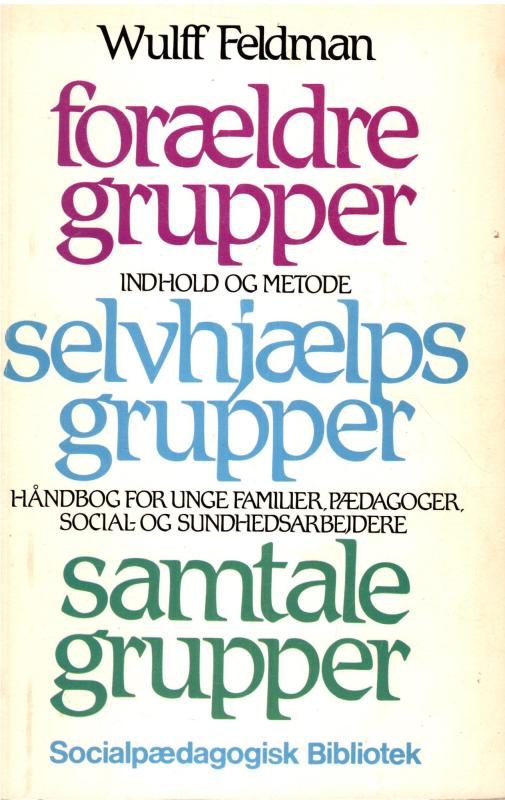Forældregrupper - selvhjælpsgrupper - samtalegrupper
