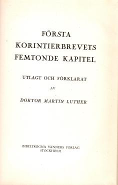 Första Korintierbrevets femtonde kapitel utlagt och förklarat av Doktor Martin Luther