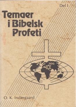 Temaer i Bibelsk profeti, del 1