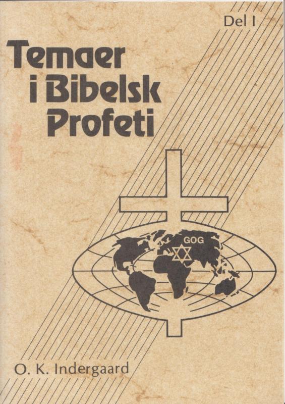 Temaer i Bibelsk profeti, del 1