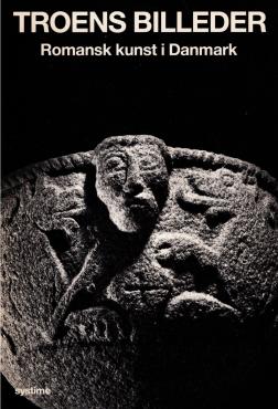 Troens billeder - Romansk kunst i Danmark